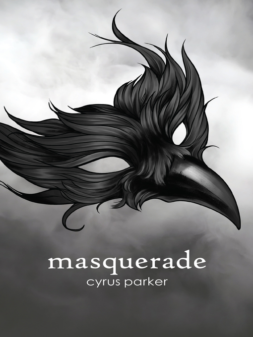 Title details for Masquerade by Cyrus Parker - Available